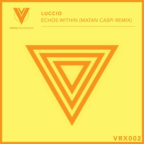 Luccio - Echos Within (Matan Caspi Remix) [VRX002]